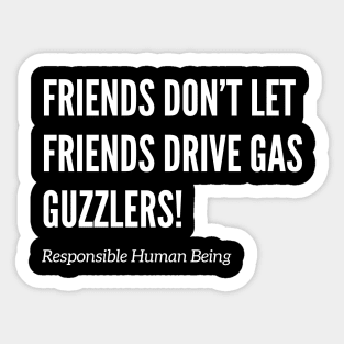 Don't Drive Gas Guzzlers Sticker